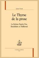 201, Le Thyrse de la prose, La fiction d'après Poe, Baudelaire et Mallarmé