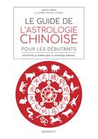 Le guide de l'astrologie chinoise pour débutants