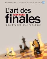 L'art des finales, 250 études d'anthologie