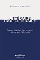 Littéraire, trop littéraire, Des compositions fragmentaires d'Akutagawa Ryûnosuke