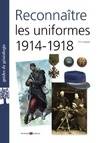 Reconnaître les uniformes 1914-1918