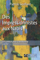 Des Impressionnistes aux Nabis, un combat pour la modernité (récits)