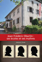Jean Frédéric Oberlin, Ses écoles et ses maîtres
