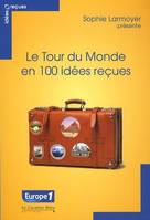 Tour du monde en 100 idees recues