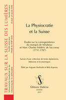 22, La Physiocratie et la Suisse, Études sur la correspondance du marquis de Mirabeau  et Marc Charles Frédéric de Sacconay 1731-1787