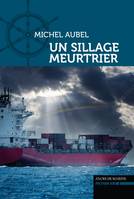 Un Sillage Meurtrier