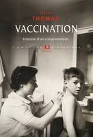 L'Univers historique Vaccination, Histoire d'un consentement
