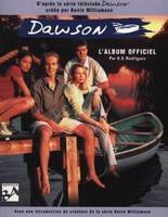 Dawson - l'album officiel, d'après la série télévisée 
