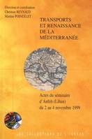 Transports et renaissance de la Méditerranée, actes du séminaire d'Anfeh, Liban, du 2 au 4 novembre 1999