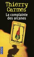 Le chant des arcanes, 2, La complainte des arcanes