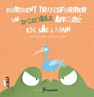 Comment tranformer un crocodile affamé en sac à main