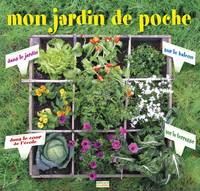 MON JARDIN DE POCHE (NE), sur la terrasse, sur le balcon, à l'école, dans le jardin