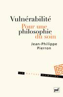 Vulnérabilité. Pour une philosophie du soin, pour une philosophie du soin