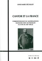 CANTOR ET LA FRANCE - CORRESPONDANCE DU MATHEMATICIEN ALLEMAND, Correspondance du Mathematicien Allemand