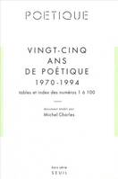 Vingt-cinq Ans de "Poétique" (1970-1994). Table et index des numéros 1 à 100