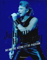 Johnny Hallyday / 50 ans de scène et de passion, 50 ans de scène et de passion