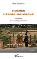 Libérer l'école malgache, Propositions pour une pédagogie informelle