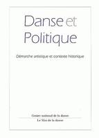 Danse et politique, Démarche artistique et contexte historique