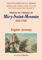 Histoire de l'Abbaye de Micy-Saint-Mesmin - lez Orléans, lez Orléans