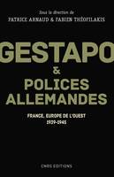 Gestapo et polices allemandes - France, Europe de l'ouest 1939-1945