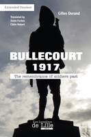 BULLECOURT 1917 (Extended version), The Remenbrance of Soldiers Past