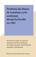 Positions des thèses de troisième cycle soutenues devant la Faculté en 1969