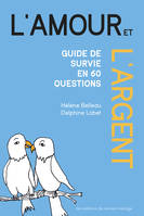 L'amour et l'argent, Guide de survie en 60 questions