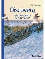 Discovery, À la découverte de nos valeurs