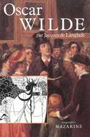 Oscar Wilde, Ou la vérité des masques