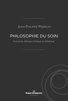 Philosophie du soin, Économie, éthique, politique et esthétique