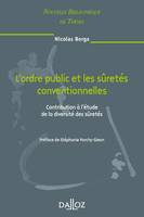 L'ordre public et les sûretés conventionnelles. Volume 82, Contribution à l'étude de la diversité des sûretés