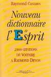 Nouveau dictionnaire de l'esprit Castans, Raymond, 2000 citations de Voltaire à Raymond Devos