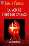 Voix de l'eternelle sagesse (La)