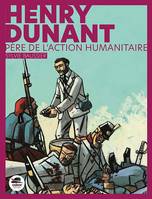 Henry Dunant -Père de l'action humanitaire NED