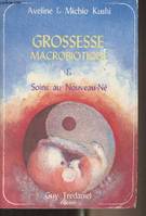 Grossesse macrobiotique et soins au nouveau-né