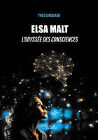 Elsa Malt, L'Odyssée des Consciences