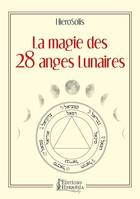 La magie des 28 anges lunaires