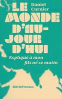 Le Monde d'aujourd'hui, Expliqué à mon fils né ce matin