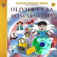 Olivier et la réincarnation Tome 4