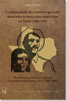 Le mouvement des ouvriers agricoles mexicains et mexicains-américains au Texas (1966-1986), parcours d'une figure mythique dans l'Europe des Lumières