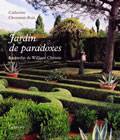 jardin de paradoxes, LE JARDIN DE WILLIAM CHRISTIE