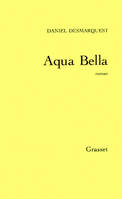 Aqua bella, roman