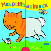 MES PETITS ANIMAUX - MIC MAC