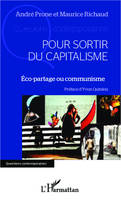 Pour sortir du capitalisme, Eco-partage ou communisme