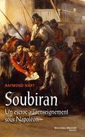 Soubiran, Un escroc au renseignement sous Napoléon.