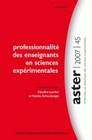 Aster, n° 045/2008, Professionnalité des enseignants en sciences expérimentales