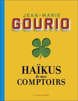 Haïkus de mes comptoirs