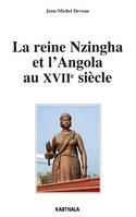 La reine Nzingha et l'Angola au XVIIe siècle