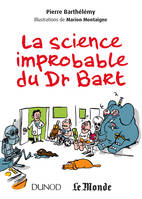 La science improbable du Dr Bart