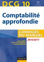 10, DCG 10 - Comptabilité approfondie 2016/2017 - 7e éd - Corrigés du manuel, Corrigés du manuel